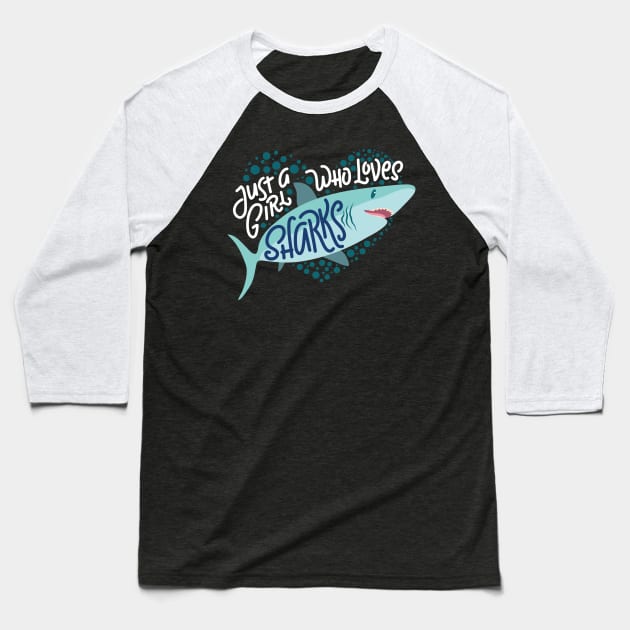 Just a Girl Who Loves Sharks Baseball T-Shirt by Psitta